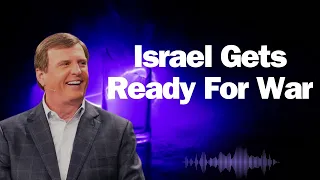 Israel Gets Ready For War Tipping Point End Times Teaching Jimmy Evans 2024