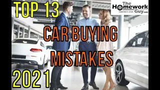 13 CAR BUYING MISTAKES - How Auto Dealerships rip you off - Be an Expert Buyer! The Homework Guy