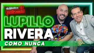 LUPILLO RIVERA, COMO NUNCA | La entrevista con Yordi Rosado