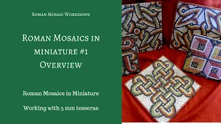 Roman Mosaics in Miniature 1 - Working with 5 mm tesserae