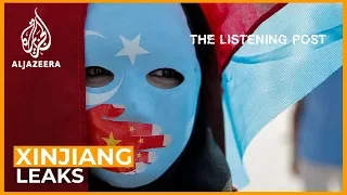 Xinjiang leaks: Reporting on China's detention camps | The Listening Post (Lead)