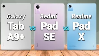 Samsung Galaxy Tab A9+ Vs. Xiaomi Redmi Pad SE Vs. Realme Pad X