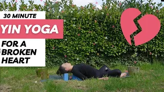 30 Min Yin Yoga For A Broken Heart 💔 | HEAL YOUR HEARTBREAK + FEEL BETTER