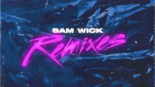 Sam Wick - Remixes (Альбом 2022)