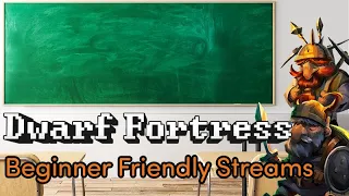 Let's Learn Dwarf Fortress Steam Edition - EP1