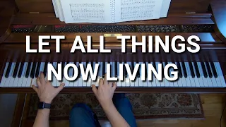 Let All Things Now Living - Hymn - Lyrics