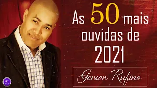 GERSON RUFINO | AS 50 MAIS TOCADAS