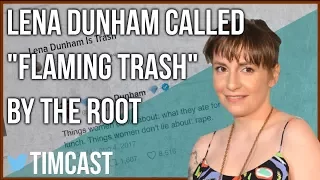 LENA DUNHAM CALLED "FLAMING TRASH" FOR DEFENDING ACCUSED RAPIST