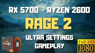 RX 5700 Ryzen 2600 Rage 2 Ultra Settings Gameplay