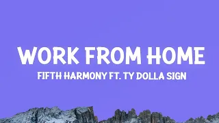 Fifth Harmony - Work from Home (Lyrics) ft. Ty Dolla $ign  | 1 Hour Sad Songs 2023