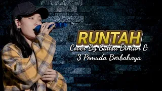 RUNTAH - Cover By Sallsa Bintan & 3 Pemuda Berbahaya (Lyrics Video)