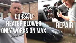 🇬🇧 Vauxhall Corsa D Heater Blower only works on 4 (Maximum) How To Repair