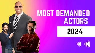 Top 10 Most demanded actors  in 2024