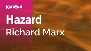 Hazard - Richard Marx | Karaoke Version | KaraFun