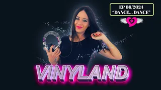 VINYLAND - EP 06/2024 - dance... dance | ELENA TANZ Vinyl mix