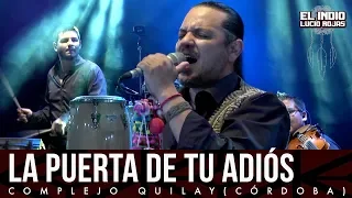 El Indio Lucio Rojas - La Puerta De Tu Adiós | DVD En Vivo Soy Del Monte