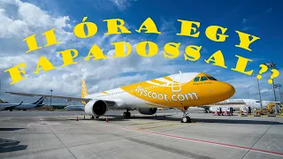 Fapadossal repülni 11 órát??? Scoot Airlines 2023