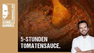 Schnelles 5-Stunden-Tomatensauce Rezept von Steffen Henssler