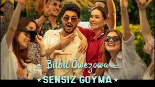 Bilbil Öwezowa - Sensiz Goýma • 4K