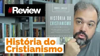 HISTÓRIA DO CRISTIANISMO - REVIEW