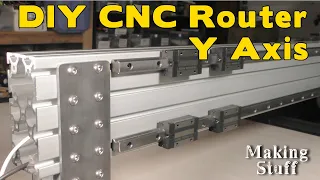 CNC Router Part 6 - Finishing the Y Axis