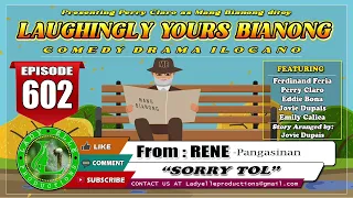 LAUGHINGLY YOURS BIANONG #602 | SORRY TOL | BEST ILOCANO DRAMA | LADY ELLE PRODUCTIONS