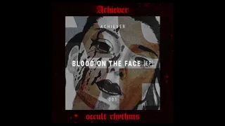 ACHIEVER - Blood On The Face [OR011]