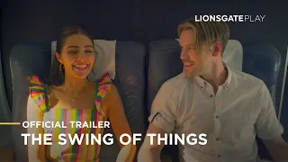 The Swing of Things - Official Trailer - Lionsgate Play