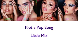 ［和訳］Not a Pop Song - Little Mix［jpn sub］