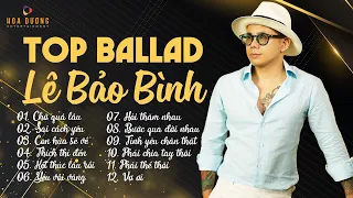 Lê Bảo Bình TOP Hits 2024 - LK Chờ Quá Lâu, Sai Cách Yêu - Nhạc Trẻ Ballad Nhẹ Nhàng Hay Nhất 2024