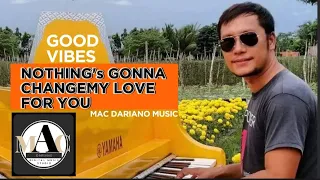 Nothing's Gonna Change My Love for You-George Benson cover version of Mac Dariano