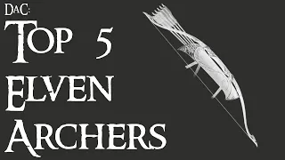 Divide & Conquer: Top 5 Elven Archers