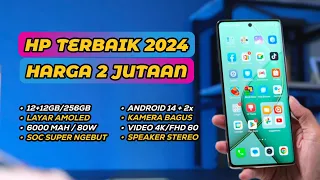 7 REKOMENDASI HP 2 JUTAAN TERBAIK SPEK TINGGI JUNI 2024