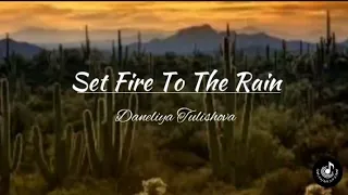 Set Fire to the Rain- Adele|Lyrics Video| Daneliya Tuleshova- Song Cover