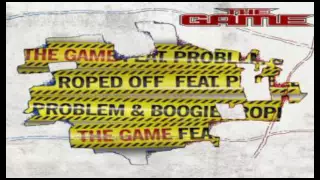 The Game - Roped Off ft. Problem & Boogie