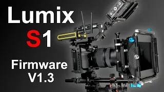 👉🏻 Panasonic S1 Firmware V1.3 - The S1 Just Got Better!!