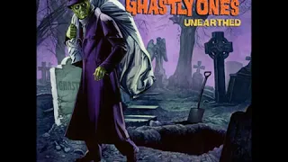 The Ghastly Ones - Unearthed - Full Album