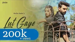 LUT GAYE | Sidgopal & Ritu | Heart Touching Love Story | SARFIRE INDORI |