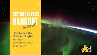 Sky Observers Hangout: How to See the Northern Lights