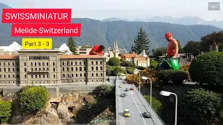 Best Places to Visit in Switzerland - Travel Video SWISSMINIATUR in Melide - Switzerland Part 3 of 3