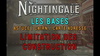 NIGHTINGALE : LIMITATIONS DES BASES & CAIRN | COMMENT ÇA MARCHE ? ATTENTION AUX CARTE D'ADRESSE