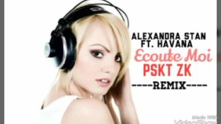 PSKT ZK - Ecoute Moi ft. Alexandra Stan & Havana