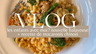les enfants avec moi? nouvelle balayeuse + recette de macaronis chinois | vlog du 30 avril 2024