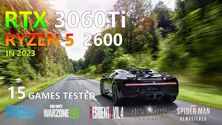 RTX 3060 Ti | RYZEN 5 2600 | Test in 15 Games