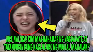 VICE NALOKA❗KIM MAGHAHANAP NG NAGDADATE AT TATANUNGIN KUNG NAGLALARO NG MAHAL MAHALAN❓