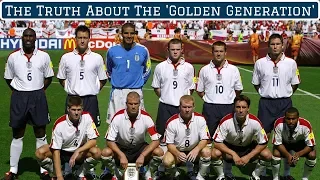 The Truth About England's So-Called 'Golden Generation'