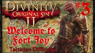 Welcome to Fort Joy | Divinity Original Sin 2 DE Episode 3