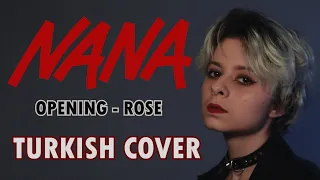 Nana Opening 1 - Rose (Turkish Cover by Minachu)