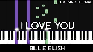 Billie Eilish - I Love You (Medium Piano Tutorial)