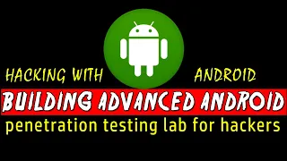 How To Build Advanced Android Penetration Testing Virtual Lab 🔥